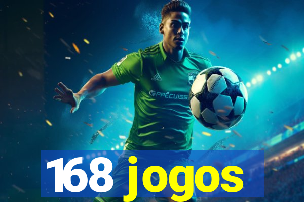 168 jogos